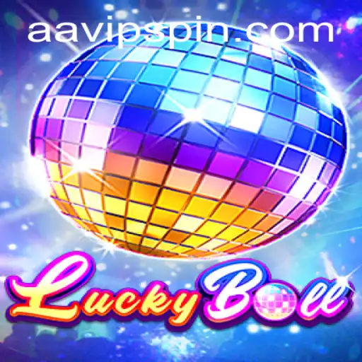 Exploring the Exciting World of LuckyBall: AAVIP and Beyond